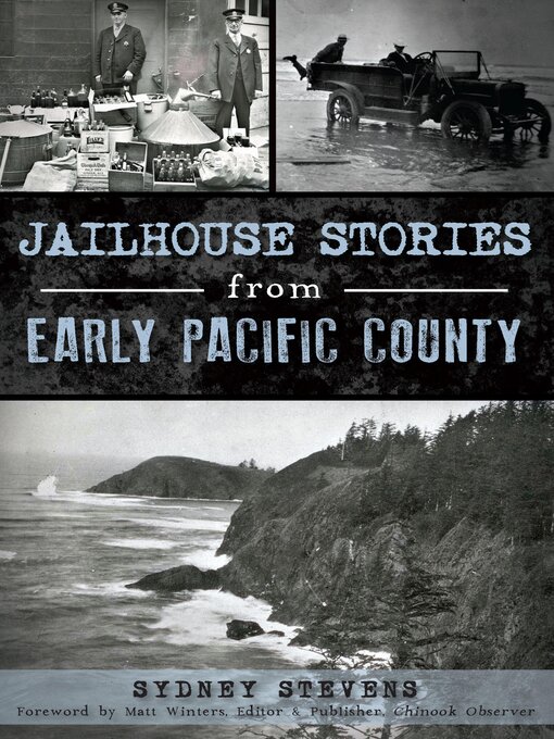Title details for Jailhouse Stories from Early Pacific County by Sydney Stevens - Wait list